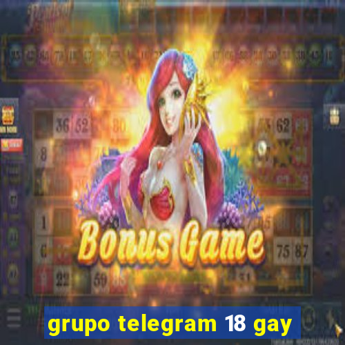 grupo telegram 18 gay